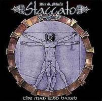 Staccato (ROU) : The Man Who Dared
